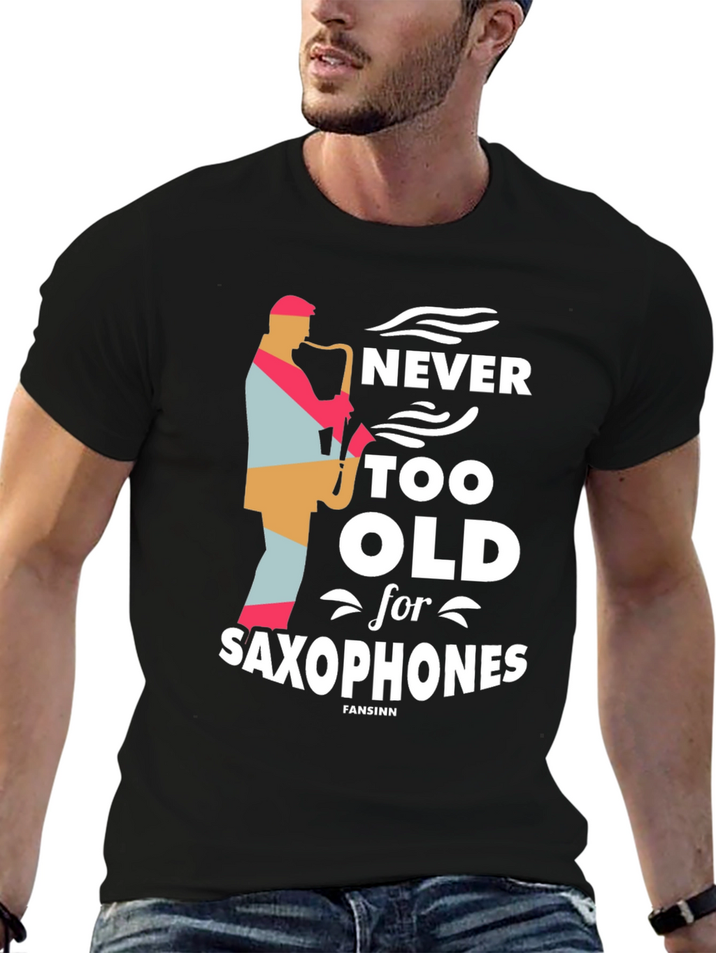Never Too Old Saxophone T-Shirt - Music Lover Tee