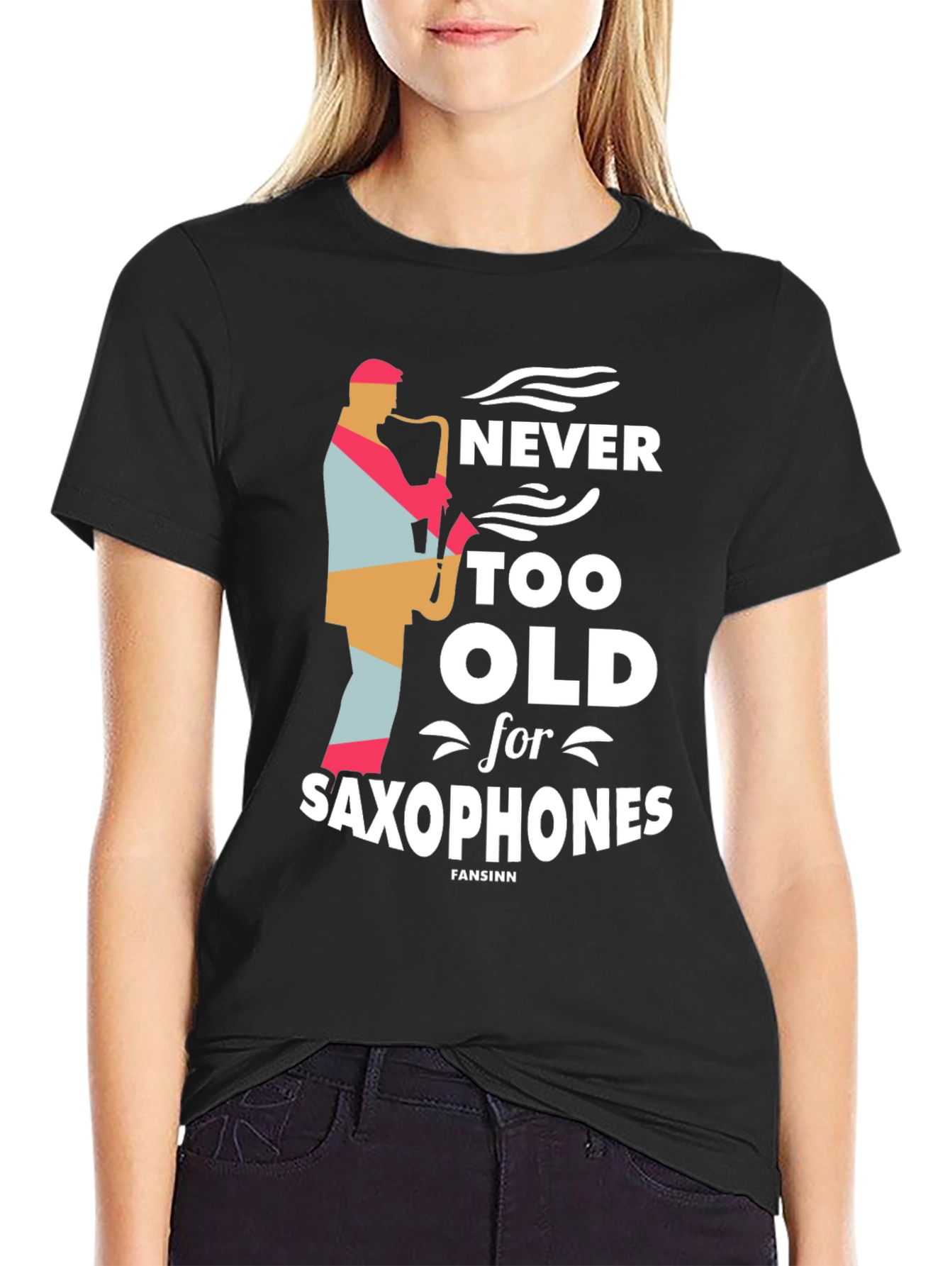 Never Too Old Saxophone T-Shirt - Music Lover Tee