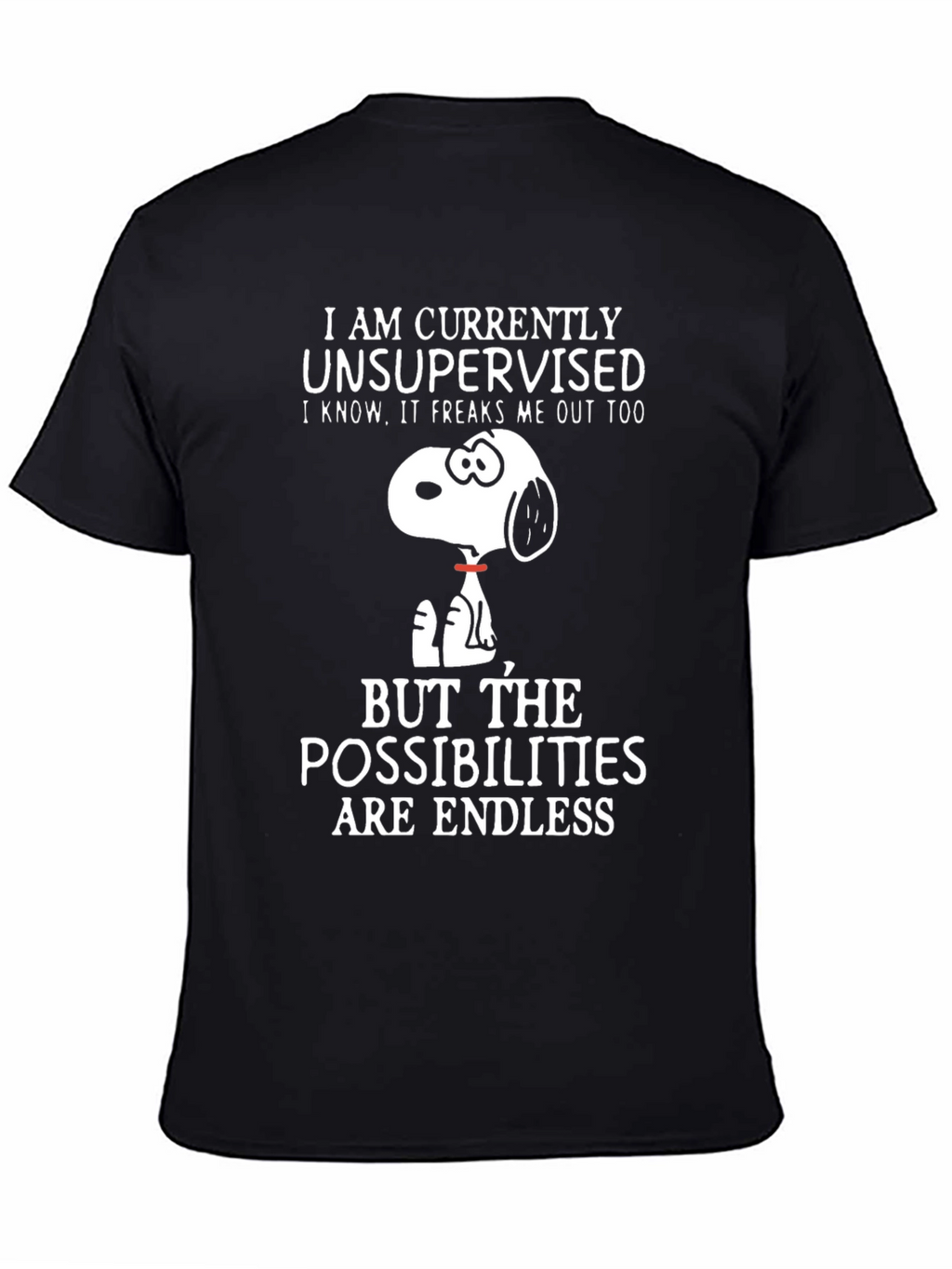 Unsupervised Snoopy T-Shirt - Endless Possibilities