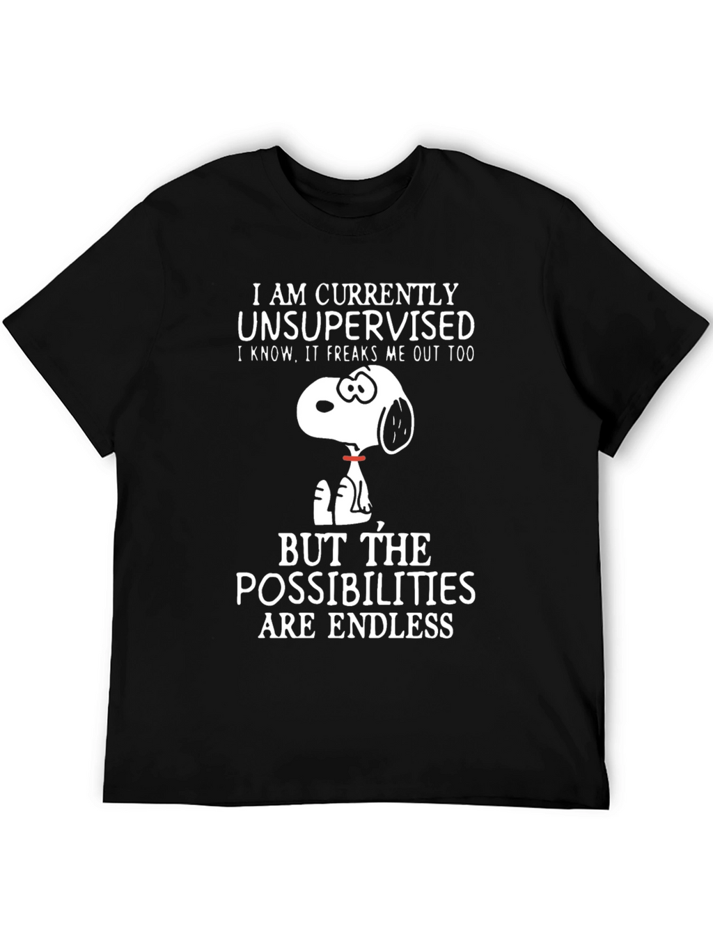 Unsupervised Snoopy T-Shirt - Endless Possibilities