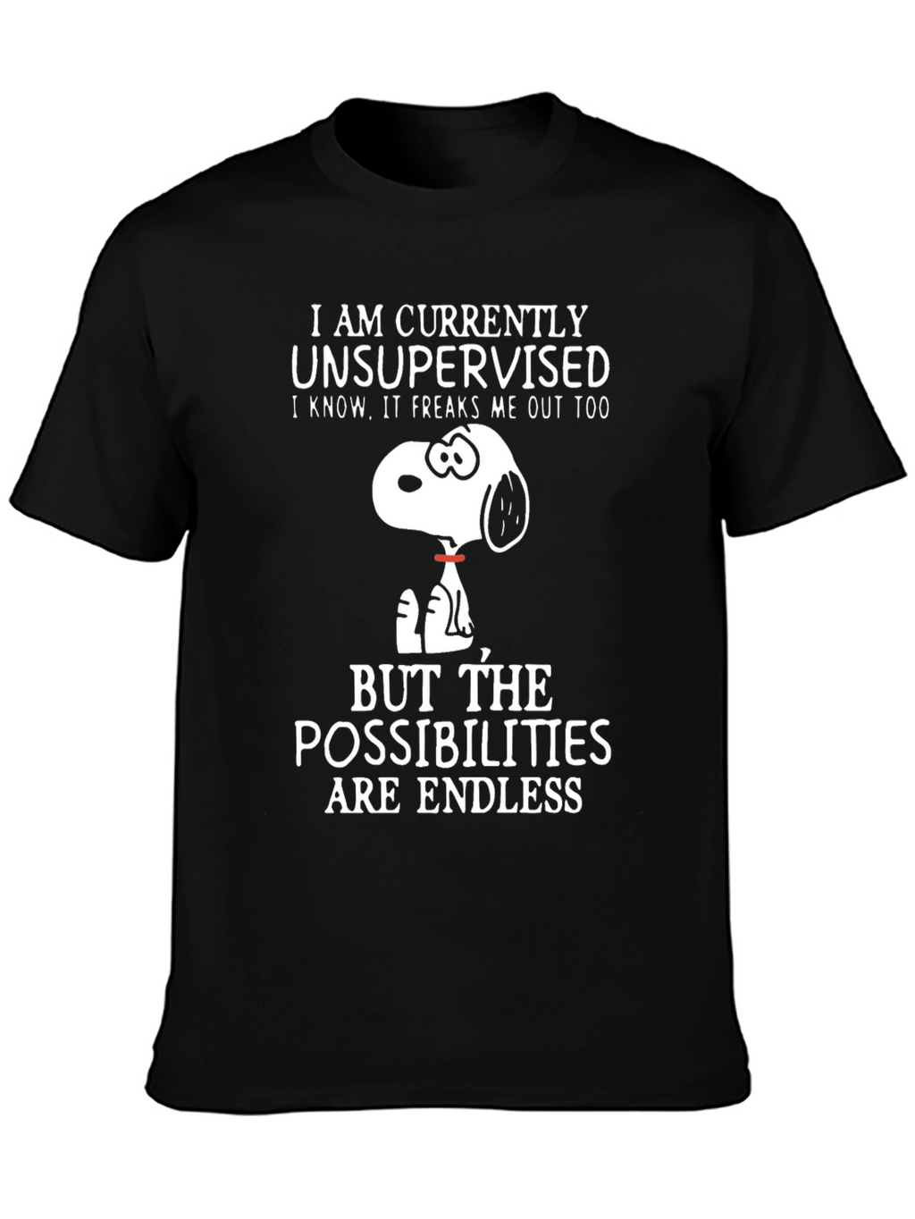 Unsupervised Snoopy T-Shirt - Endless Possibilities