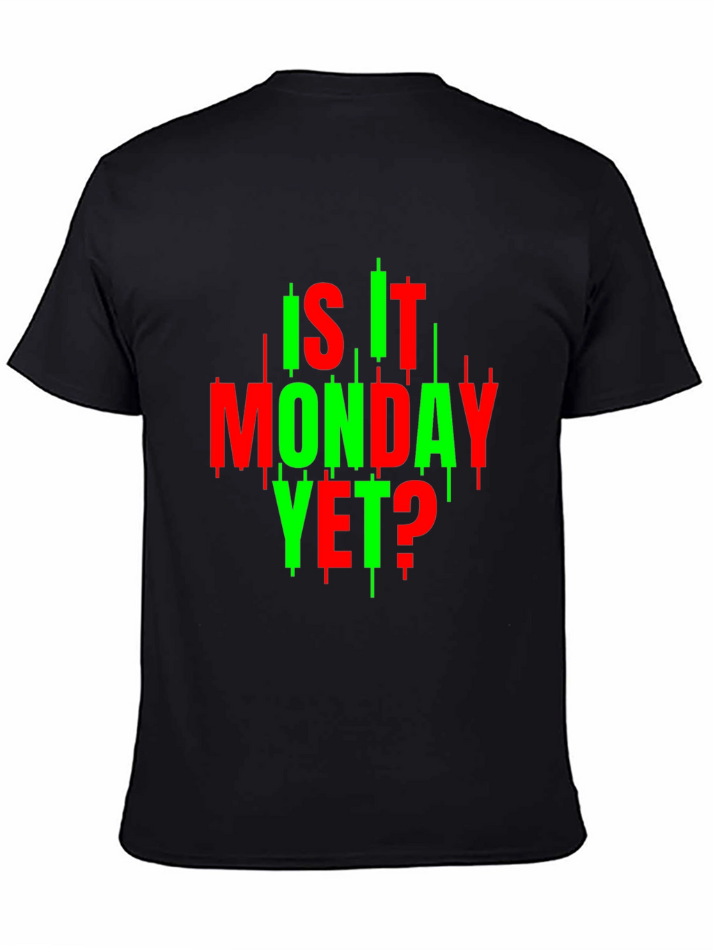 Is It Monday Yet? Trader T-Shirt