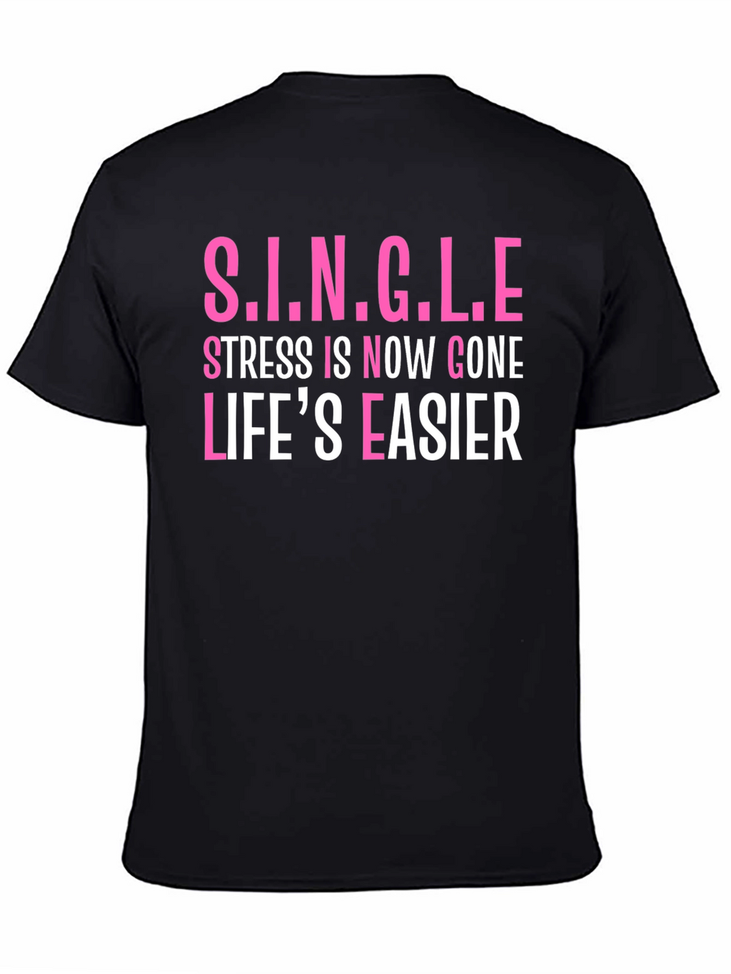 Single Stress Gone T-Shirt