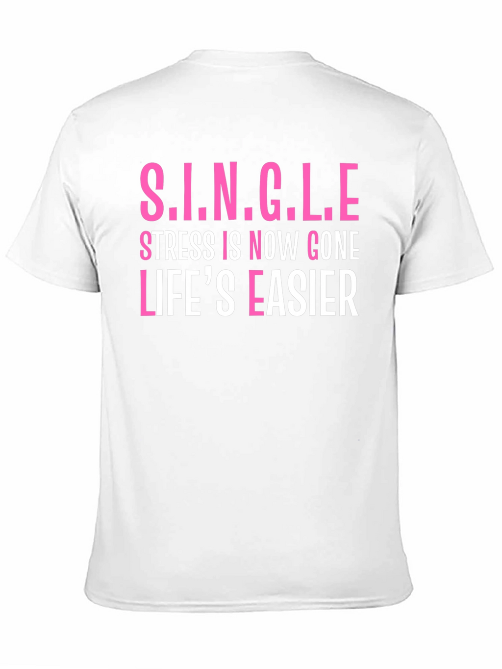 Single Stress Gone T-Shirt