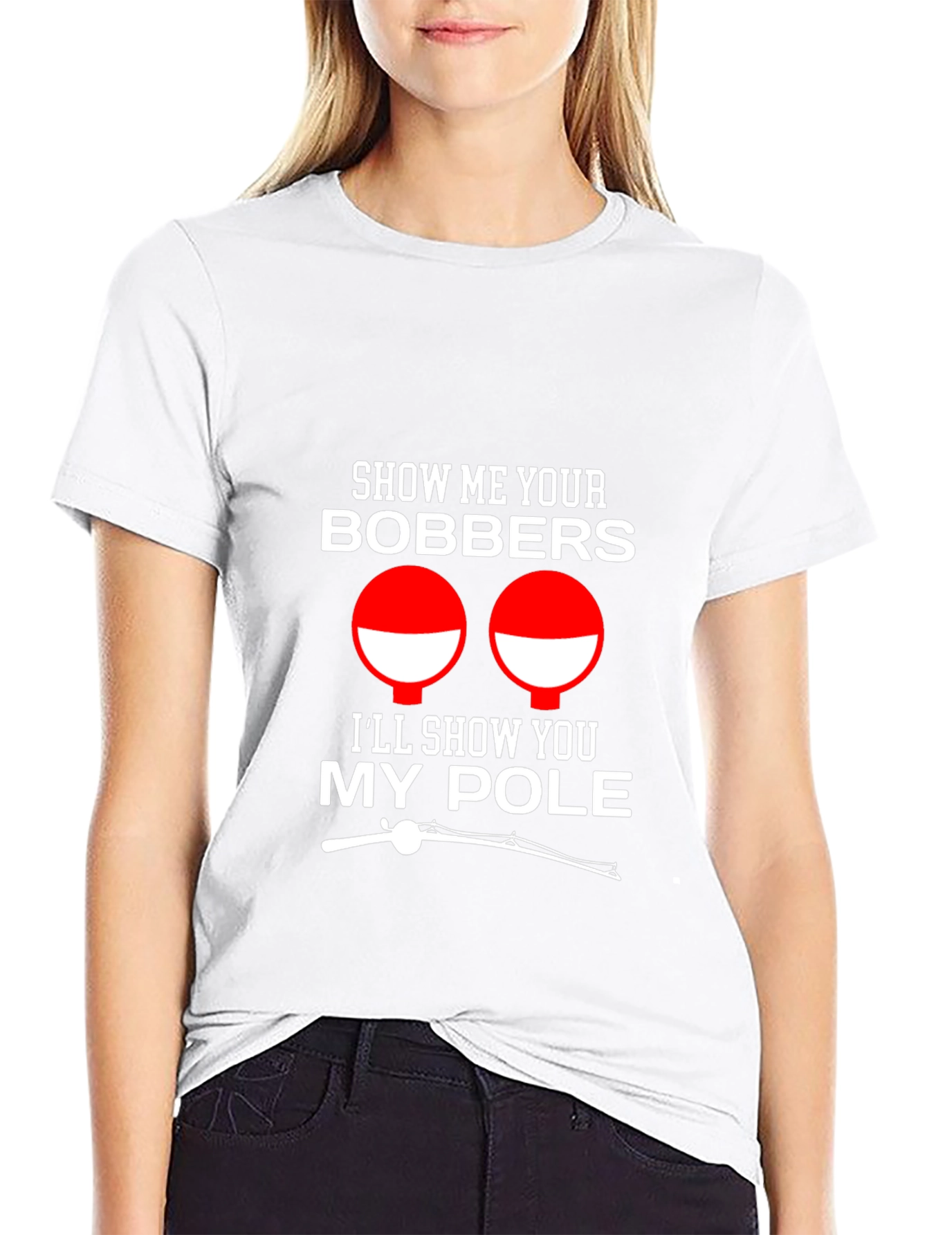 Show Me Your Bobbers Funny Fishing T-Shirt