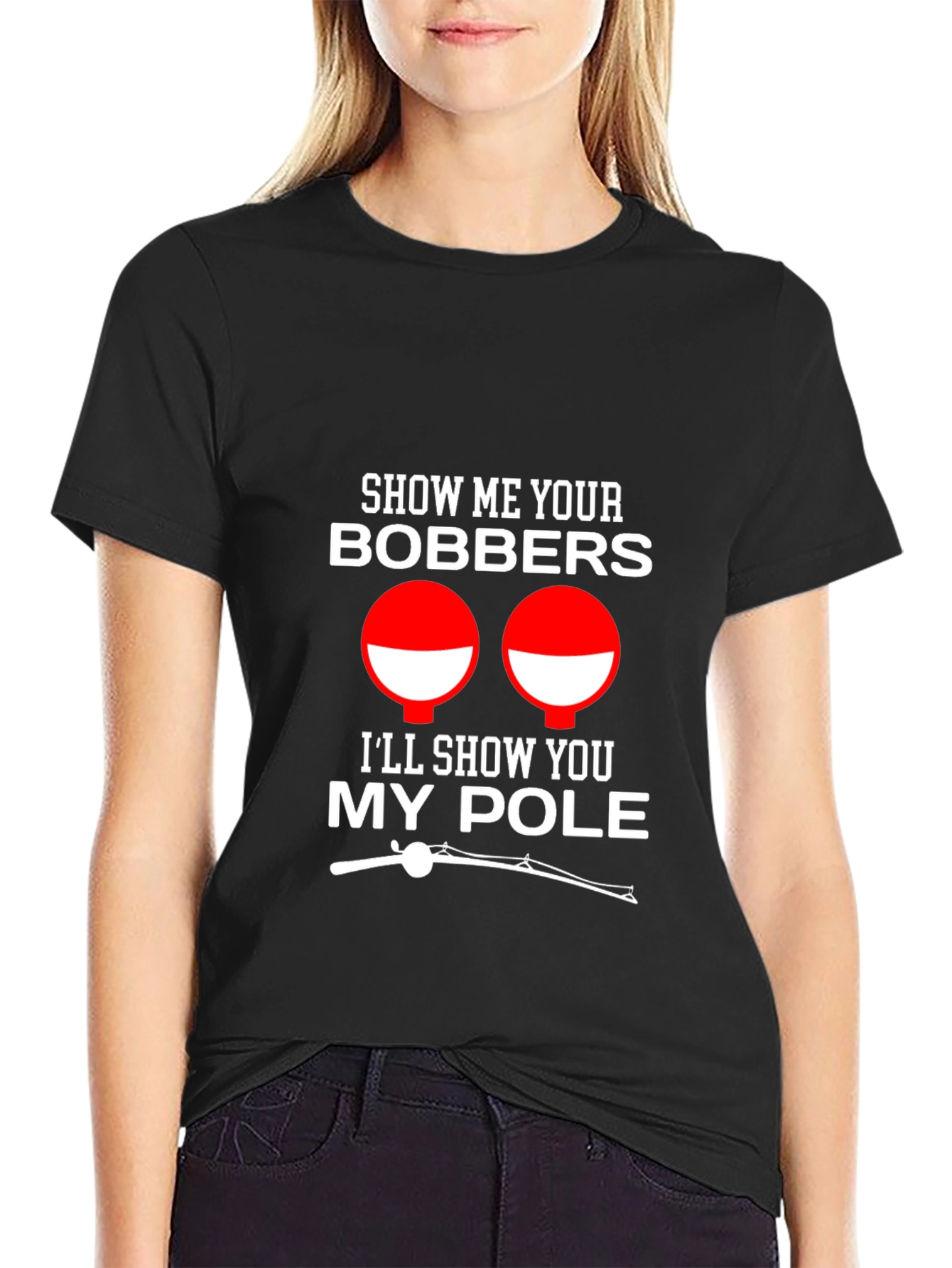 Show Me Your Bobbers Funny Fishing T-Shirt