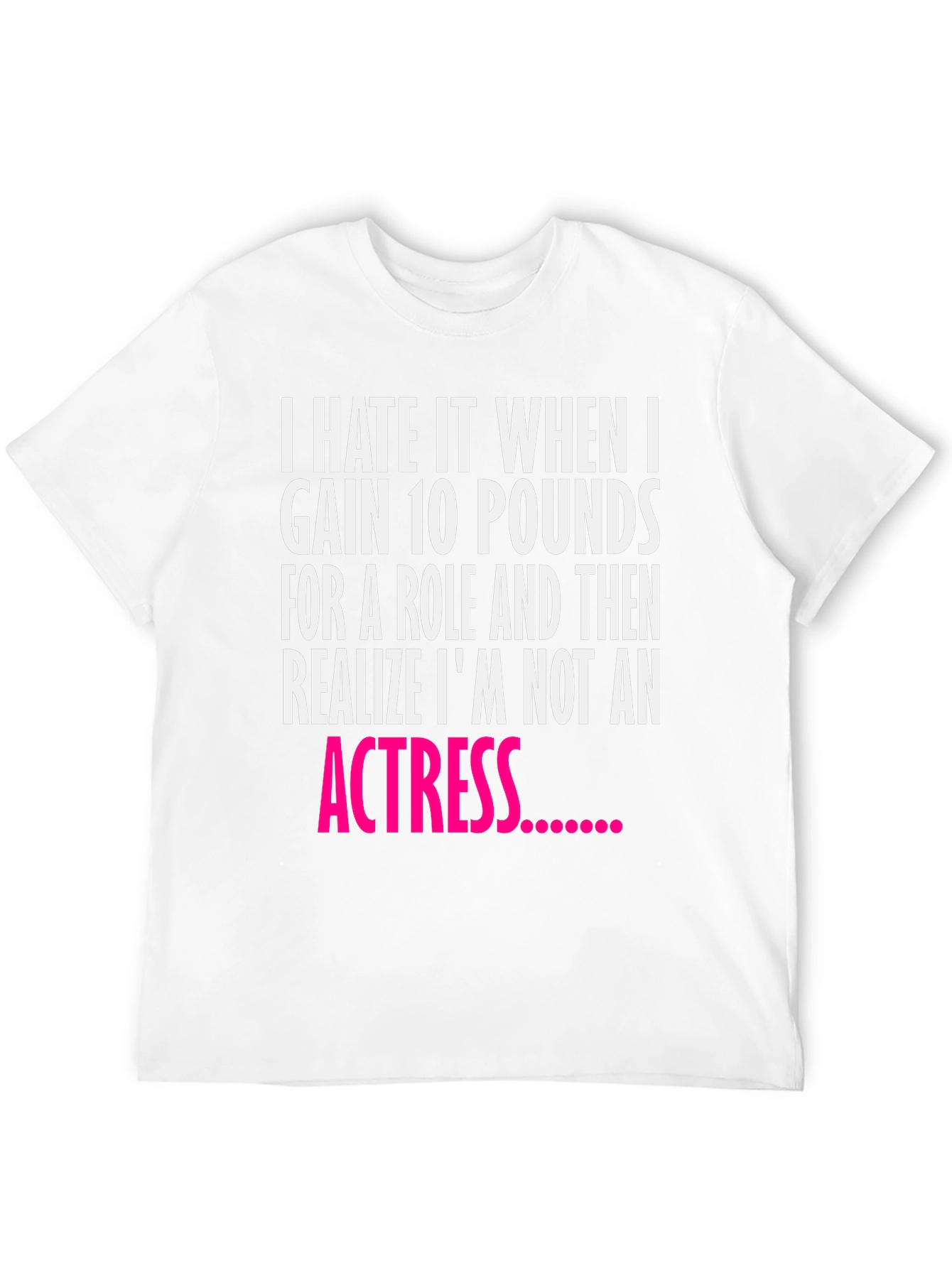 Funny Actress Quote Black T-Shirt