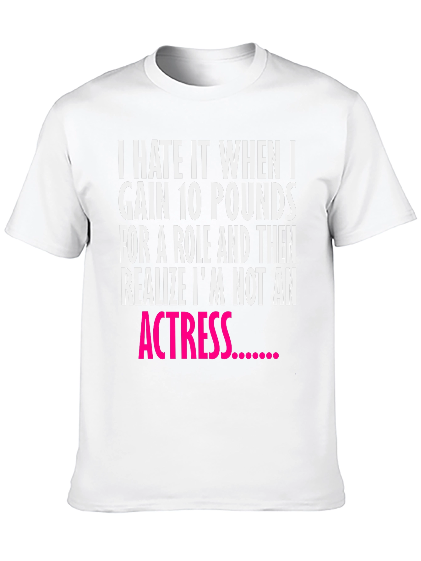 Funny Actress Quote Black T-Shirt