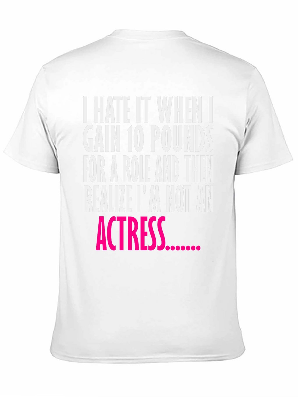 Funny Actress Quote Black T-Shirt