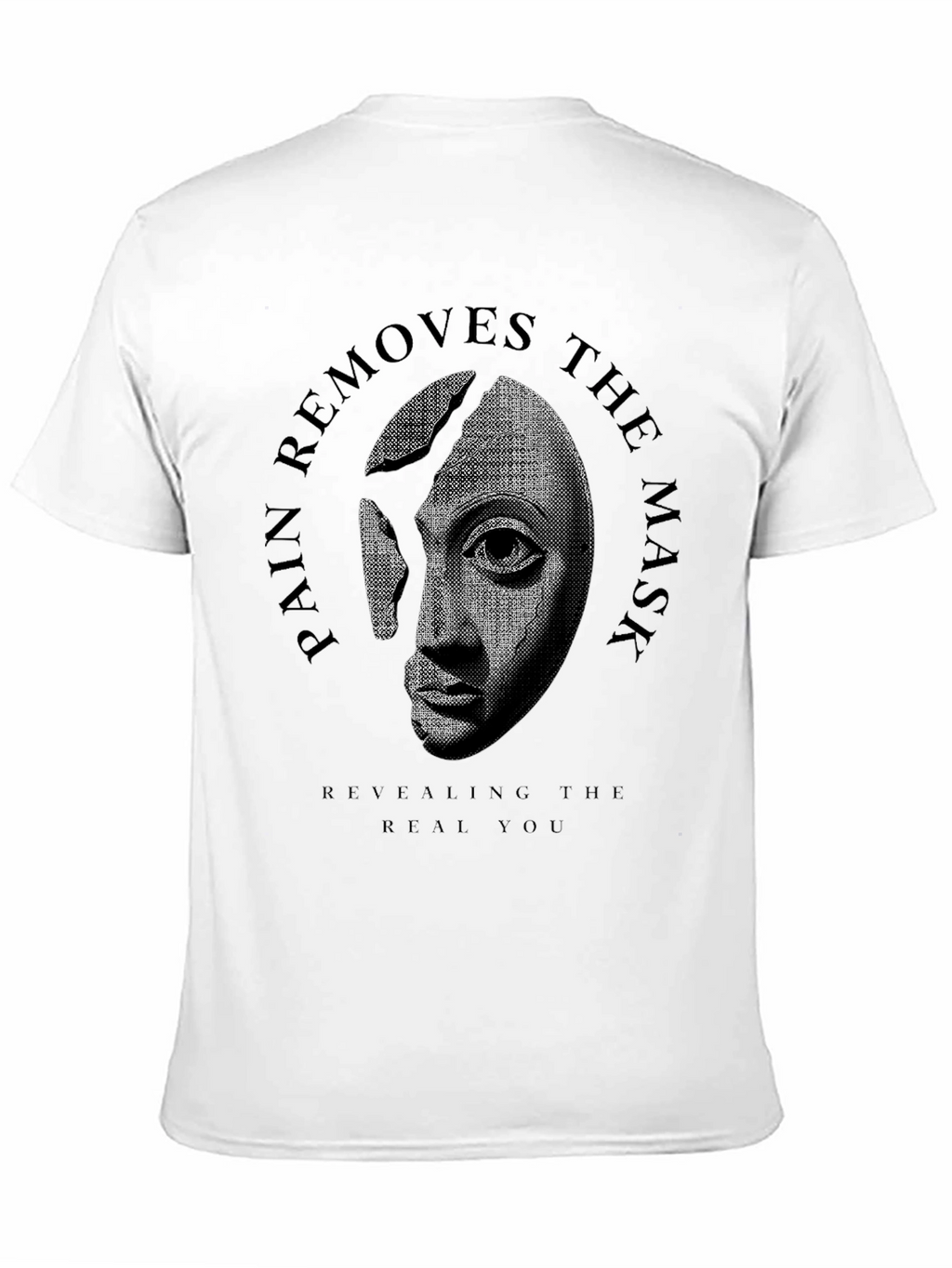 Pain Removes the Mask Graphic Tee