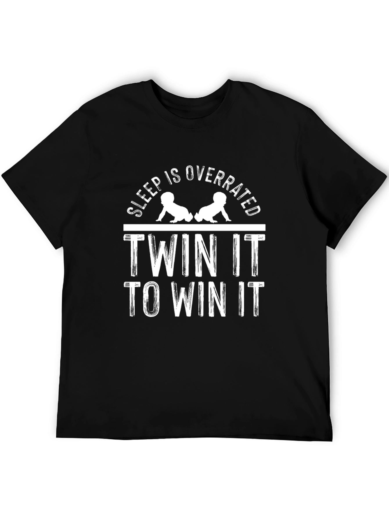 Twin It to Win It T-Shirt - Sleep is Overrated