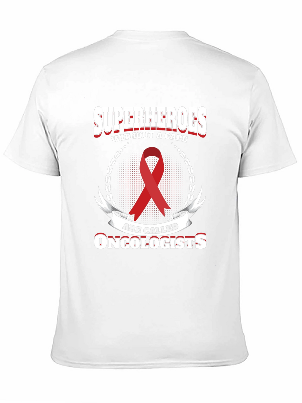 Oncologist Superhero T-Shirt - Cape Optional!