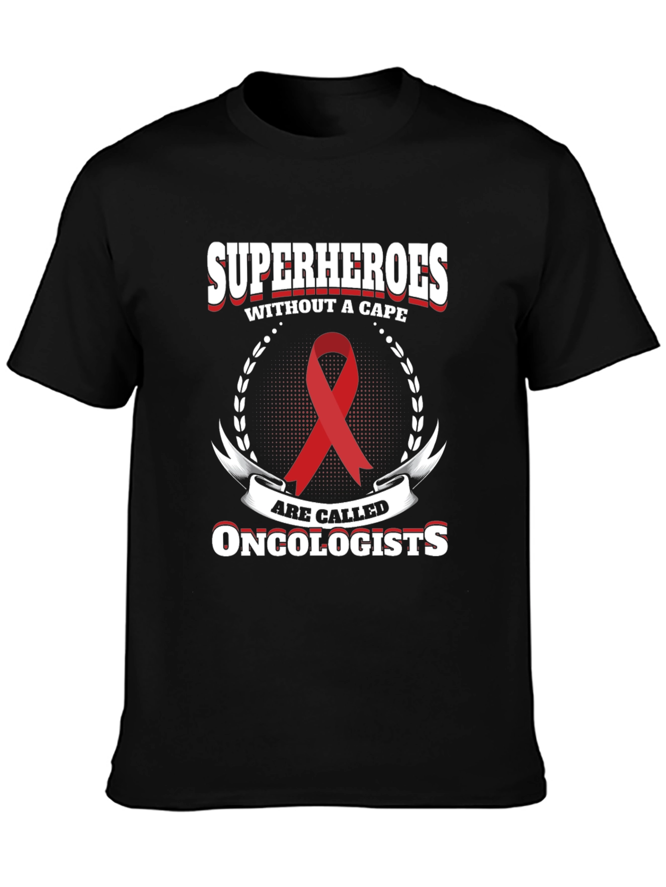 Oncologist Superhero T-Shirt - Cape Optional!