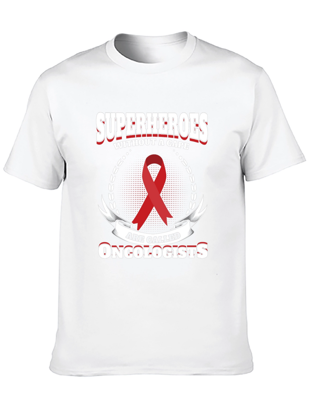 Oncologist Superhero T-Shirt - Cape Optional!