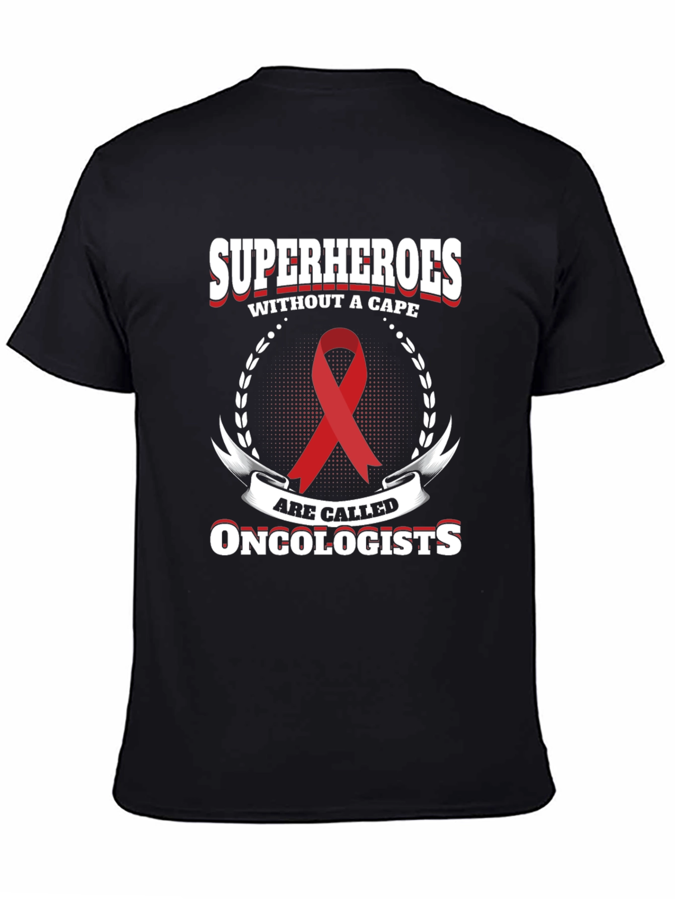 Oncologist Superhero T-Shirt - Cape Optional!