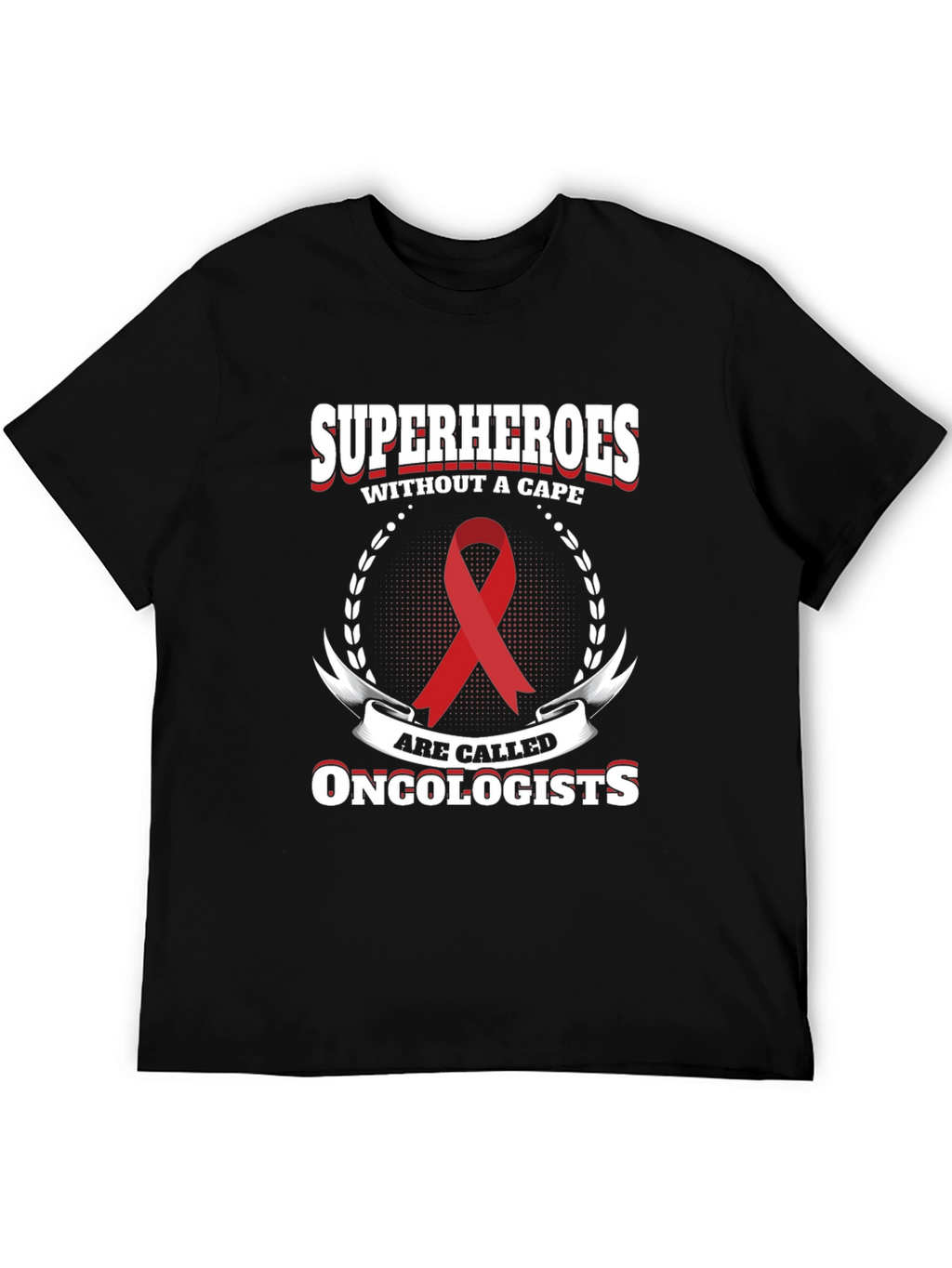 Oncologist Superhero T-Shirt - Cape Optional!