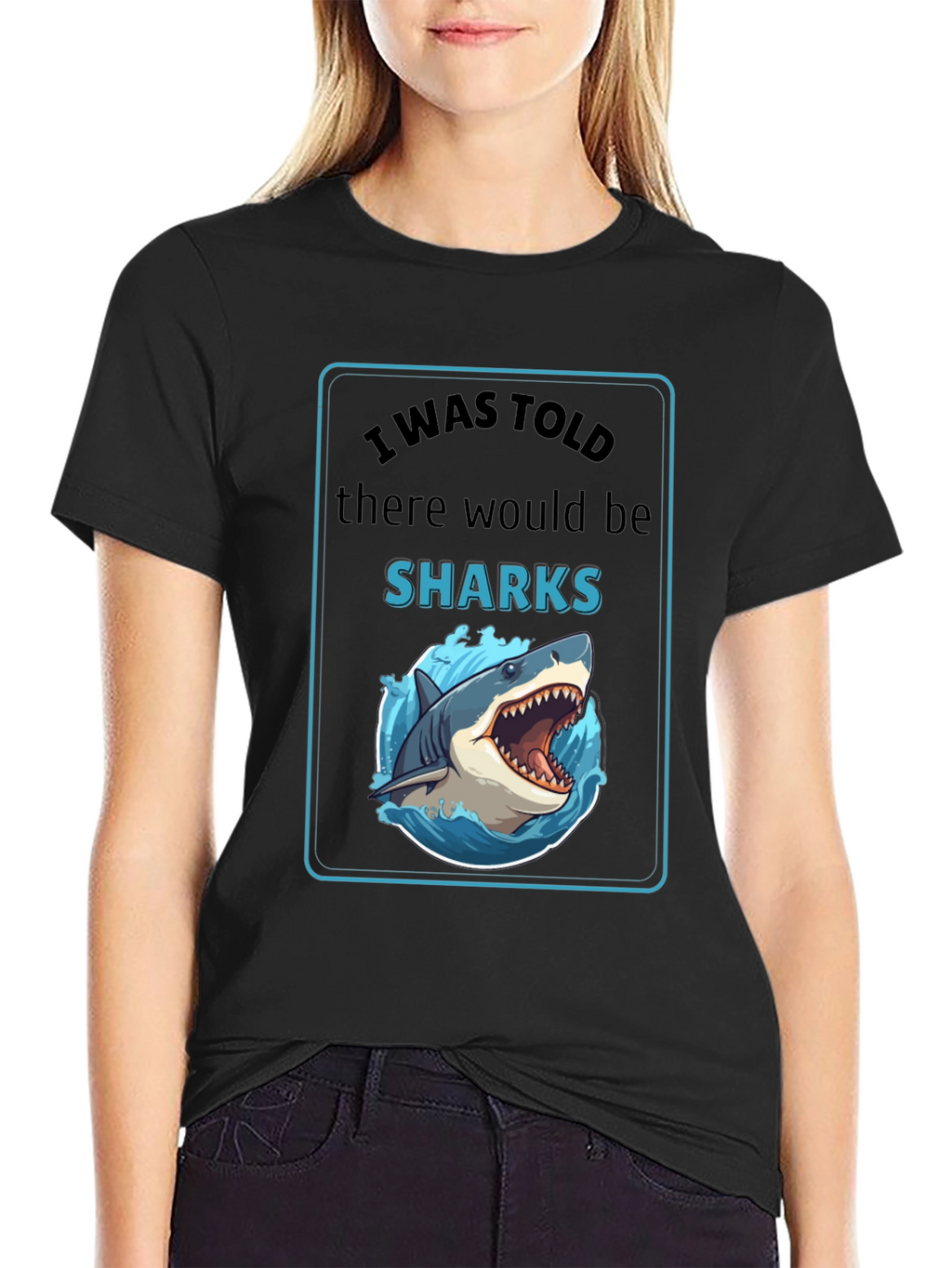 I Was Told There Would Be Sharks Graphic T-Shirt