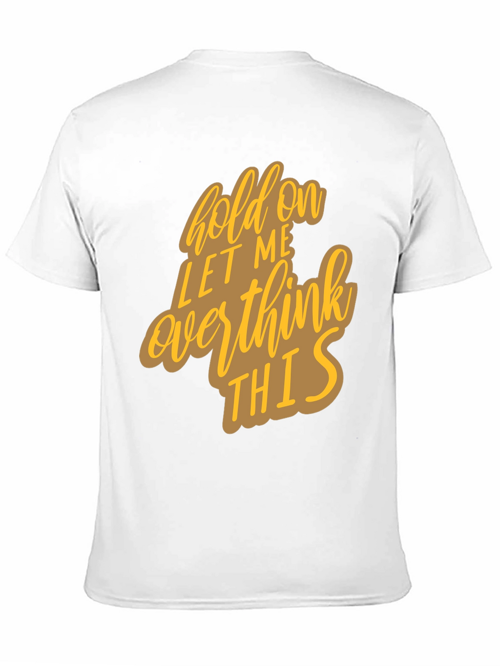 Hold On Overthink Graphic Tee