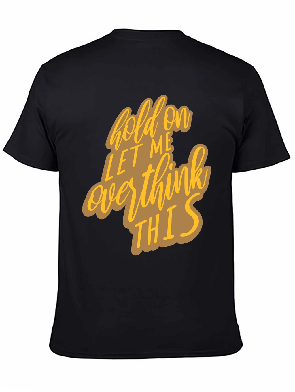 Hold On Overthink Graphic Tee