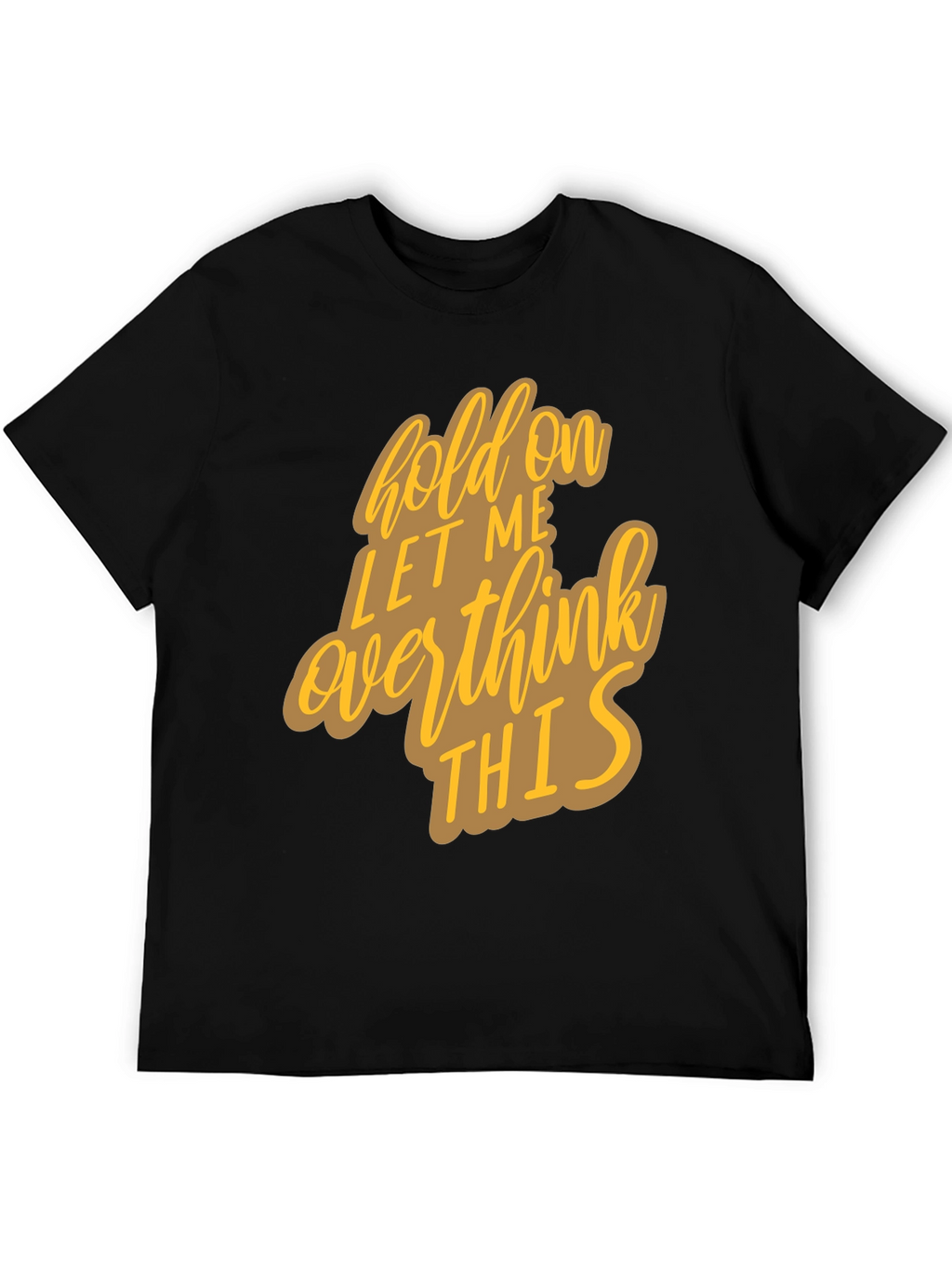 Hold On Overthink Graphic Tee