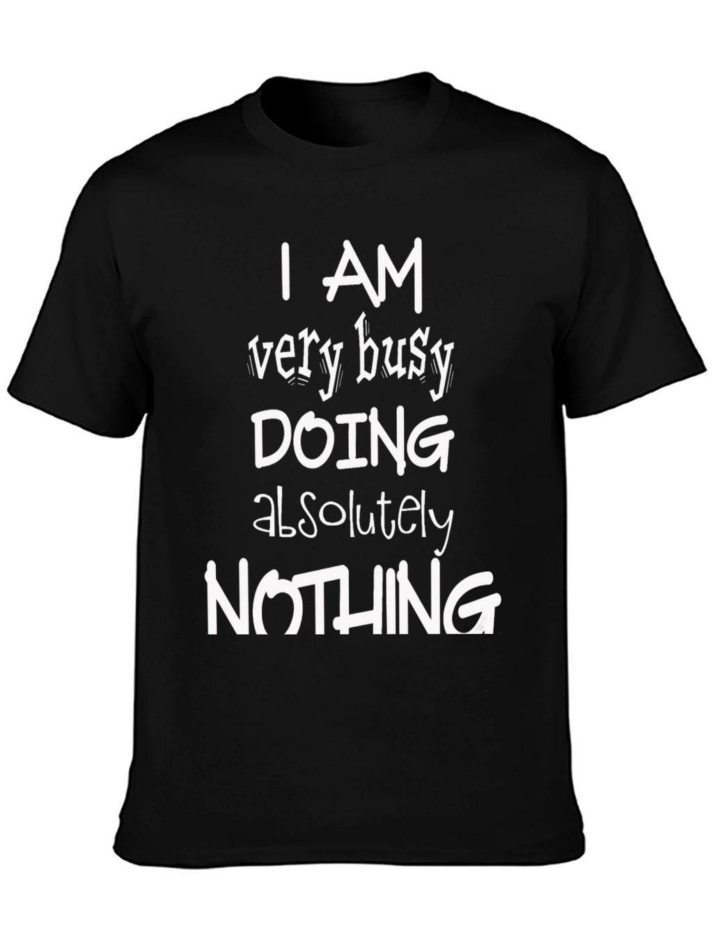 Funny Busy Doing Nothing Black Graphic T-Shirt