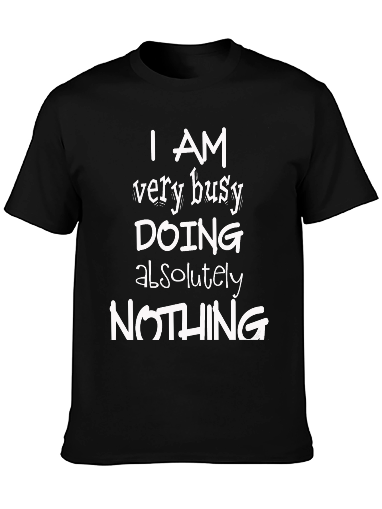 Funny Busy Doing Nothing Black Graphic T-Shirt