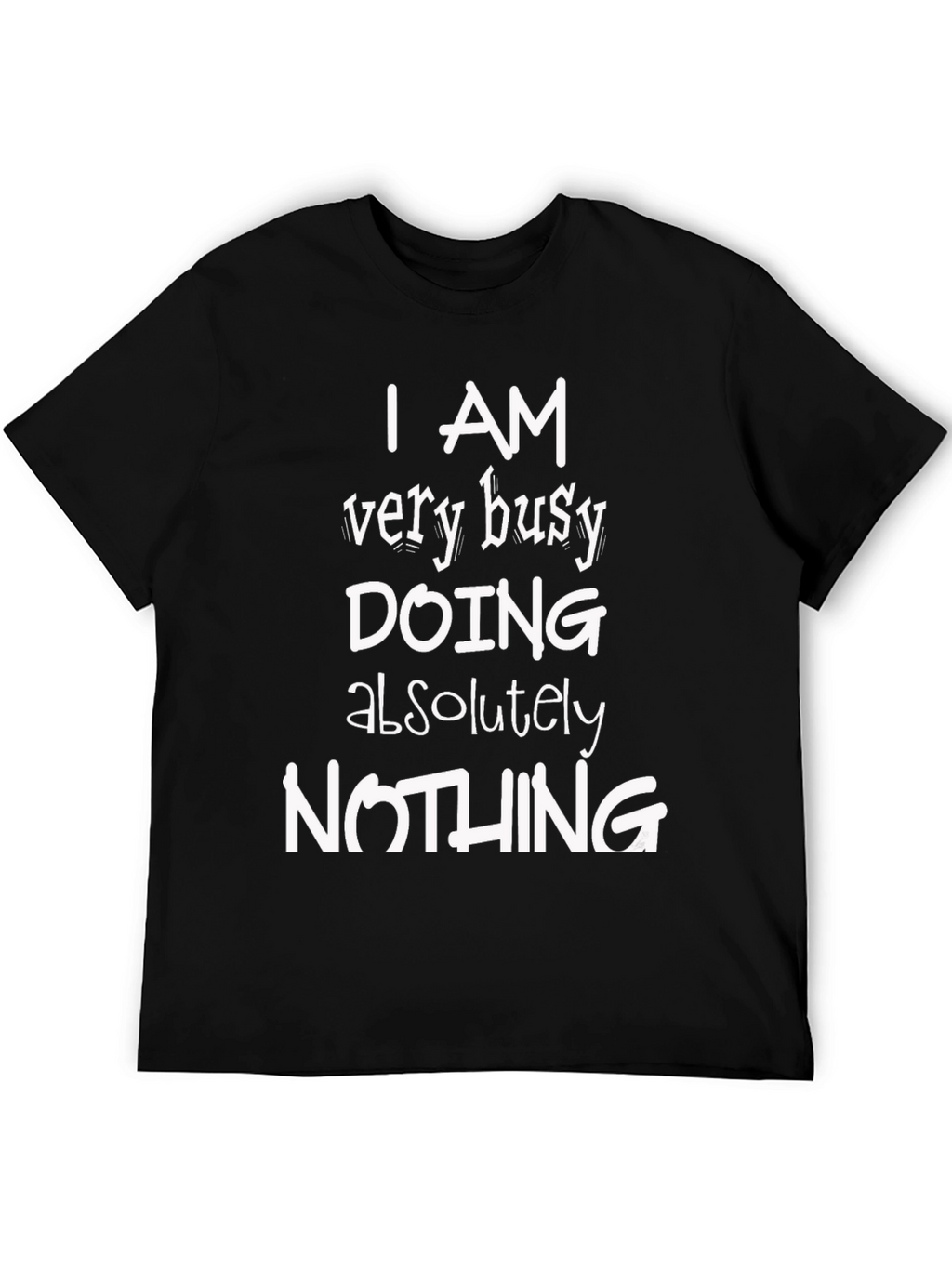Funny Busy Doing Nothing Black Graphic T-Shirt
