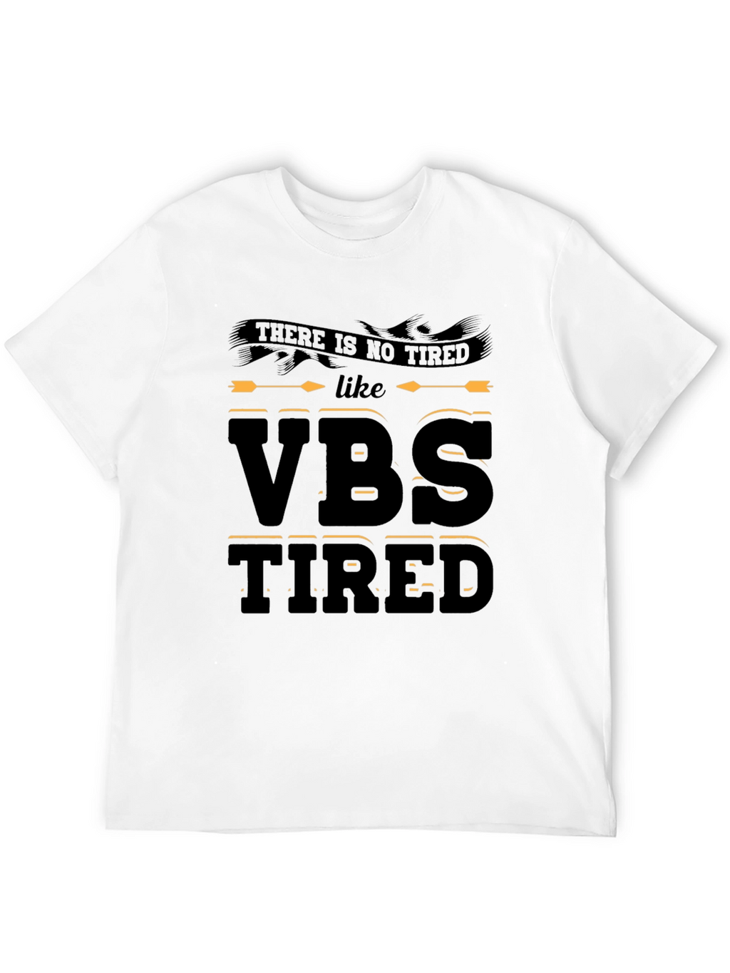 VBS Tired Graphic Tee - Vacation Bible School