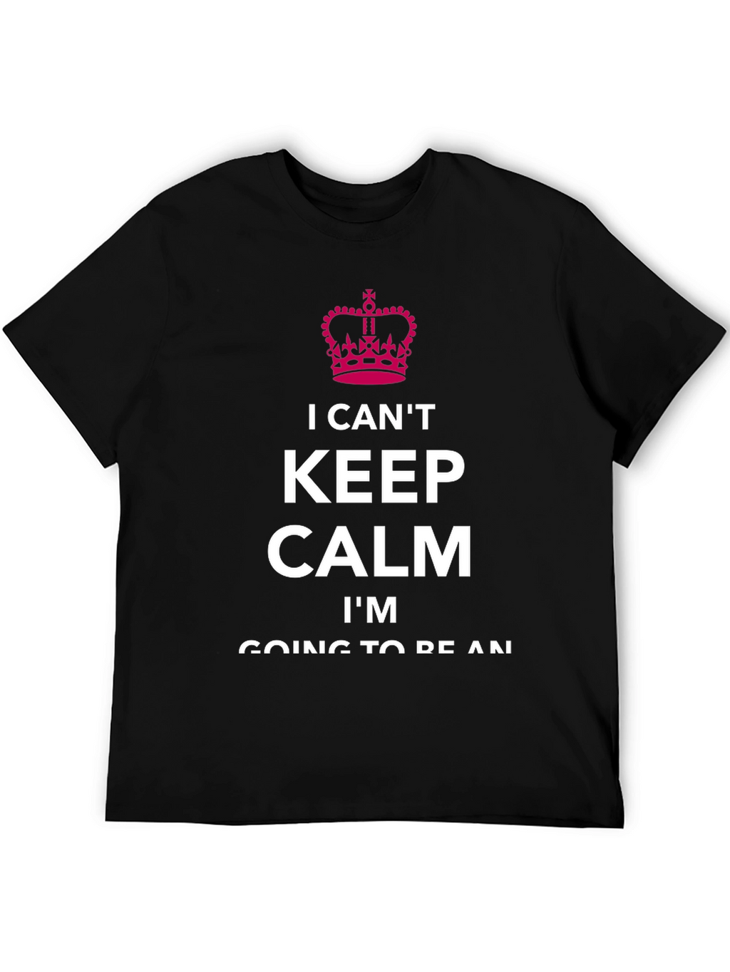 I Cant Keep Calm T-Shirt
