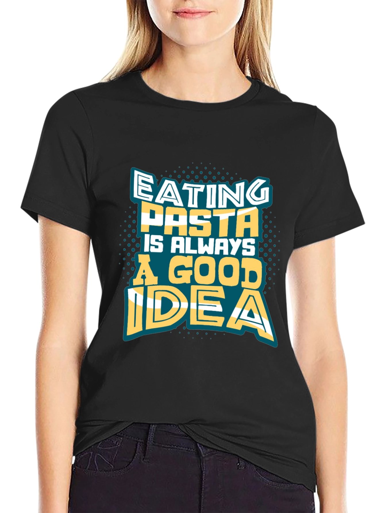 Pasta Lover Tee - Eating Pasta Is Always A Good Idea