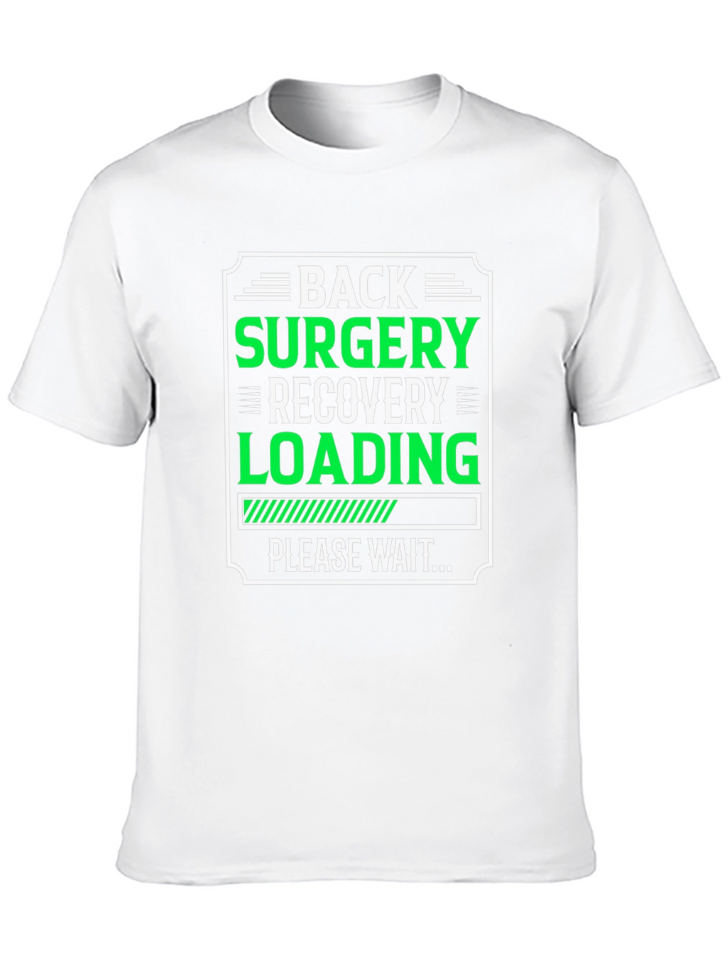 Back Surgery Recovery Loading T-Shirt