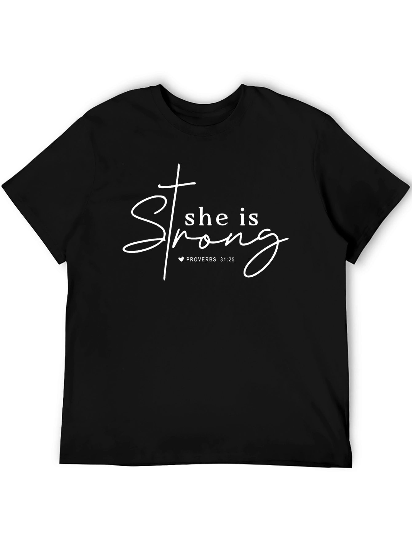 She is Strong Proverbs 31:25 Graphic Tee