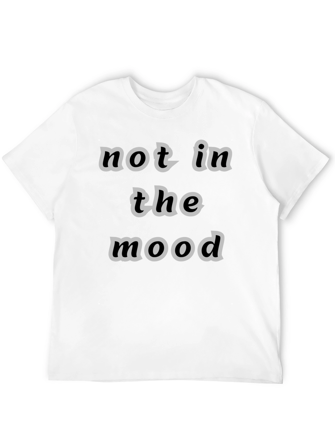 Not In The Mood T-Shirt Black Casual Wear