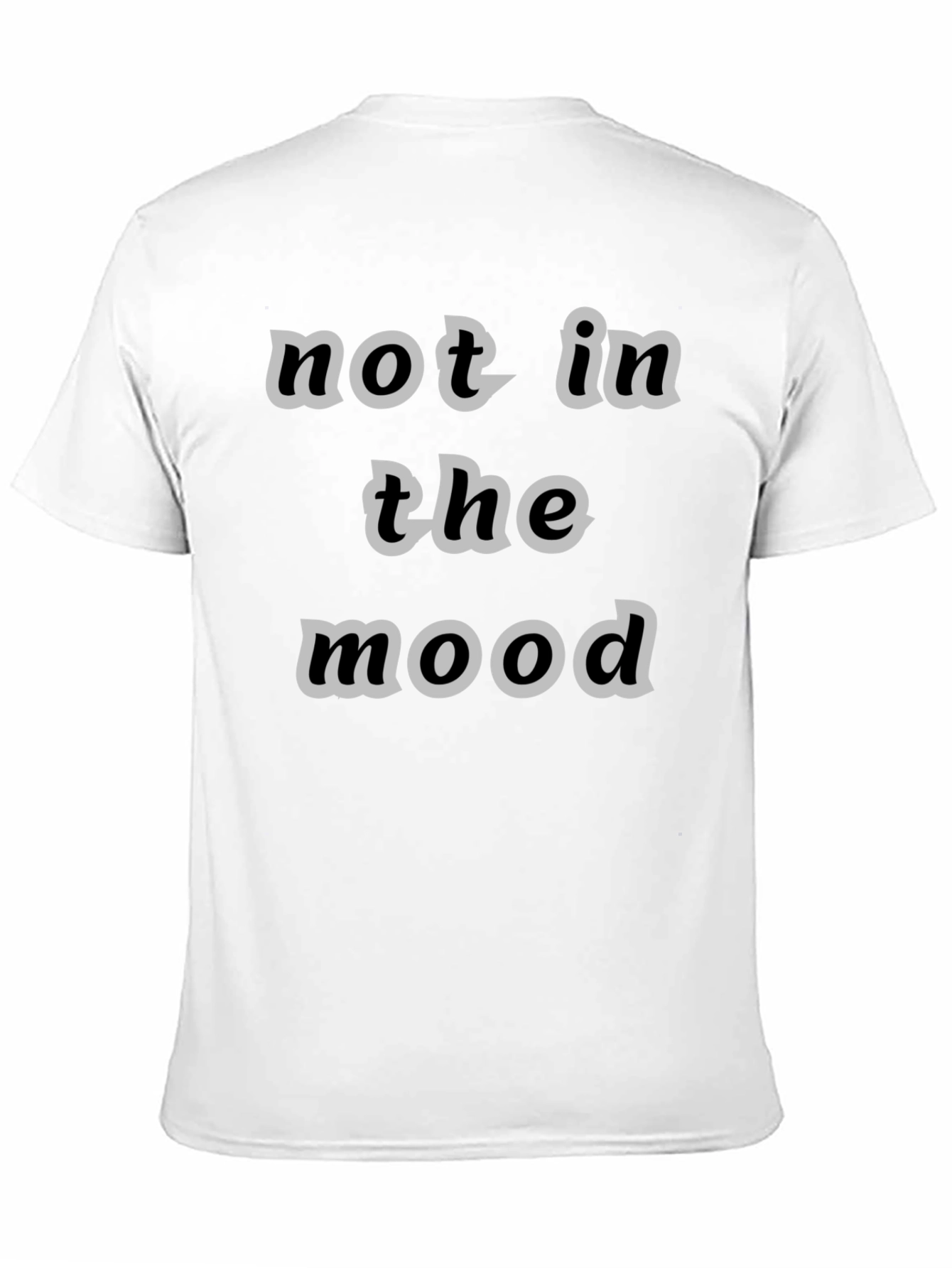 Not In The Mood T-Shirt Black Casual Wear