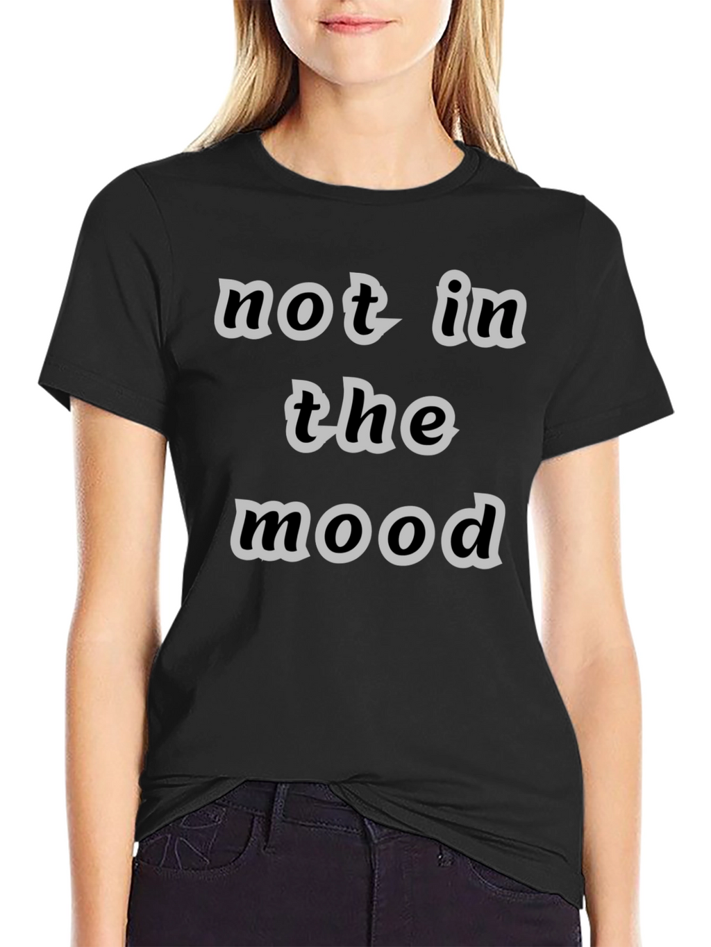 Not In The Mood T-Shirt Black Casual Wear