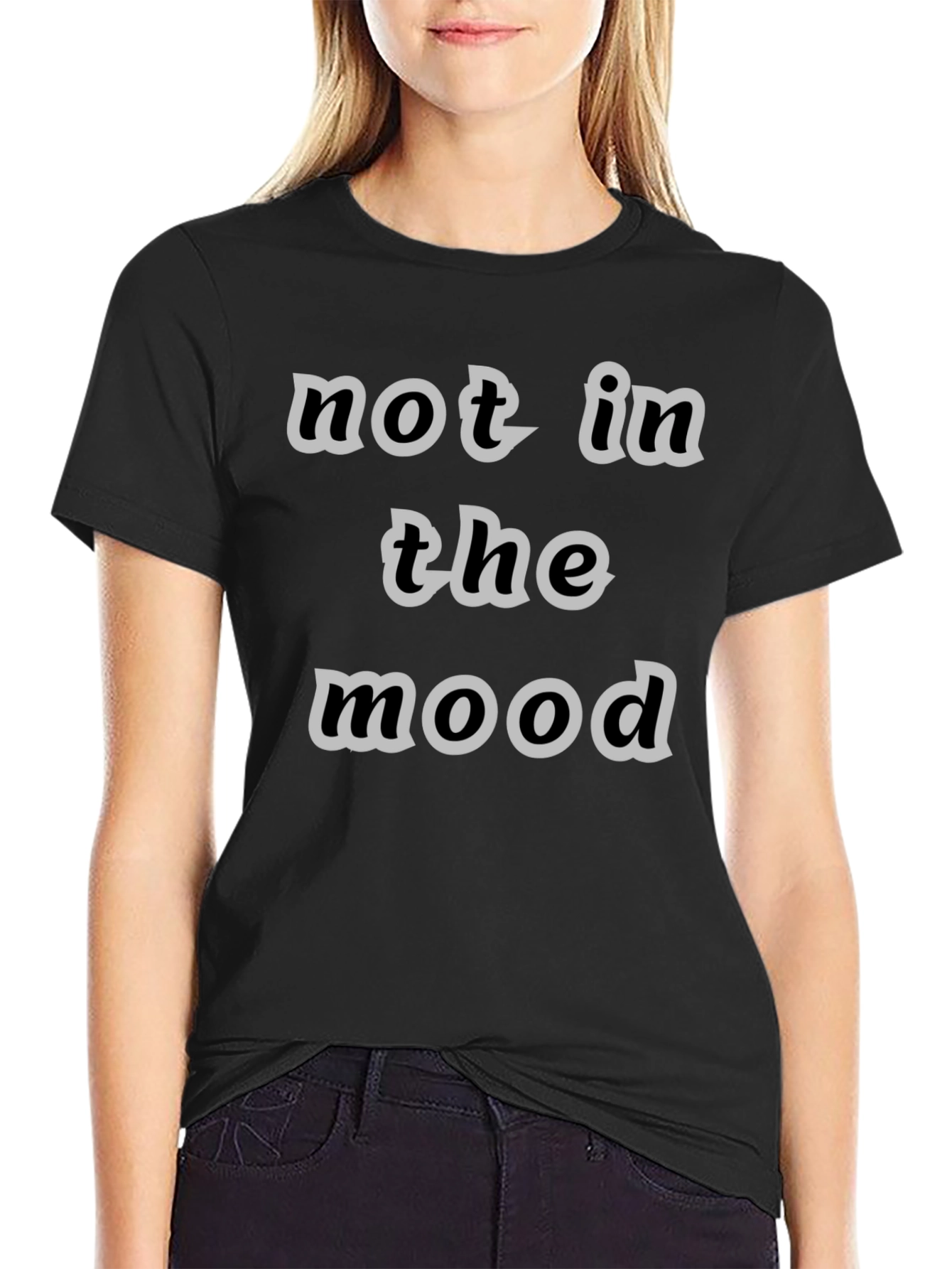 Not In The Mood T-Shirt Black Casual Wear
