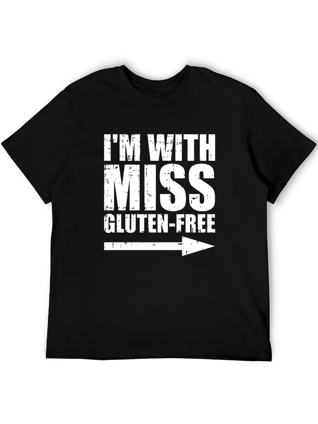 Im With Miss Gluten-Free Novelty T-Shirt