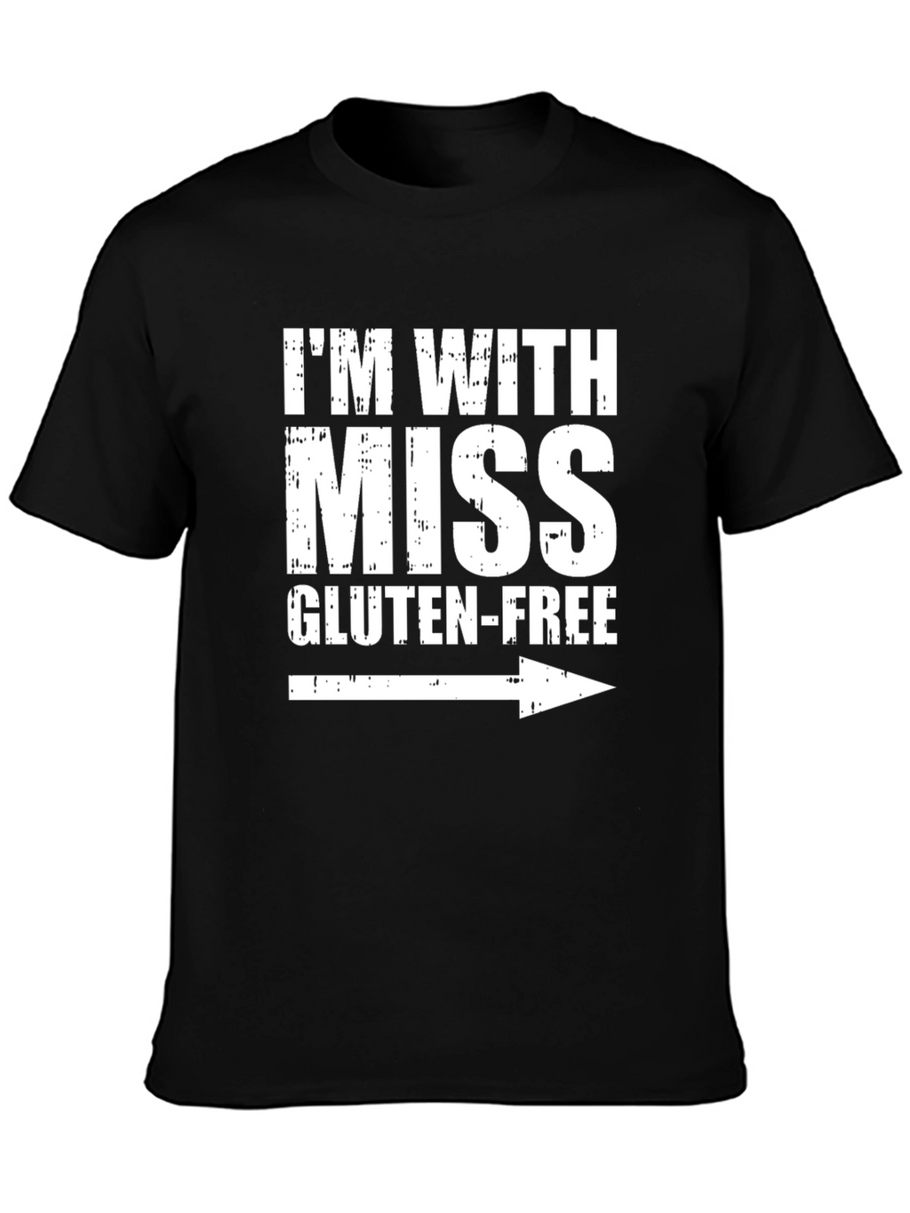 Im With Miss Gluten-Free Novelty T-Shirt