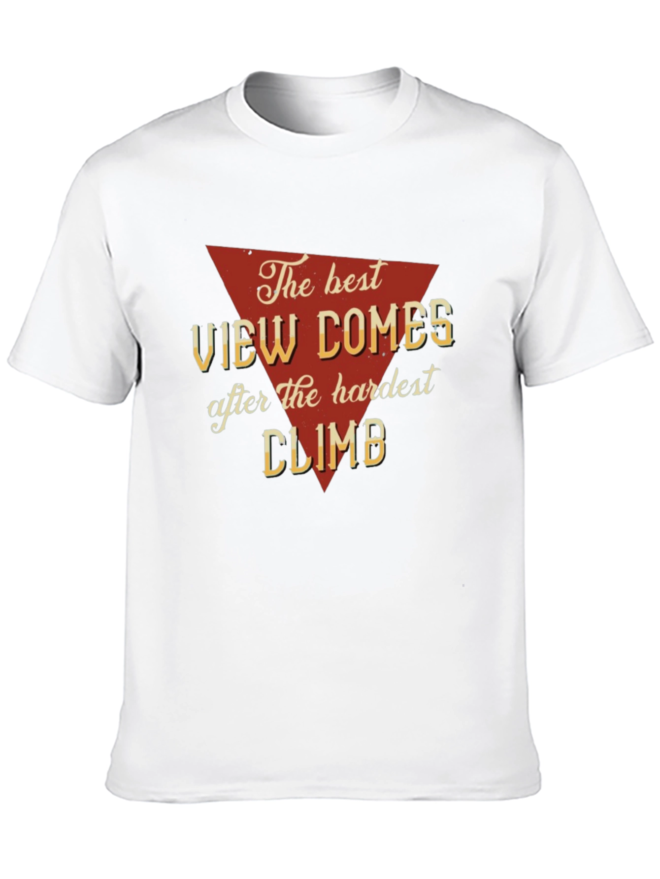The Best View Comes After Hardest Climb Graphic Tee