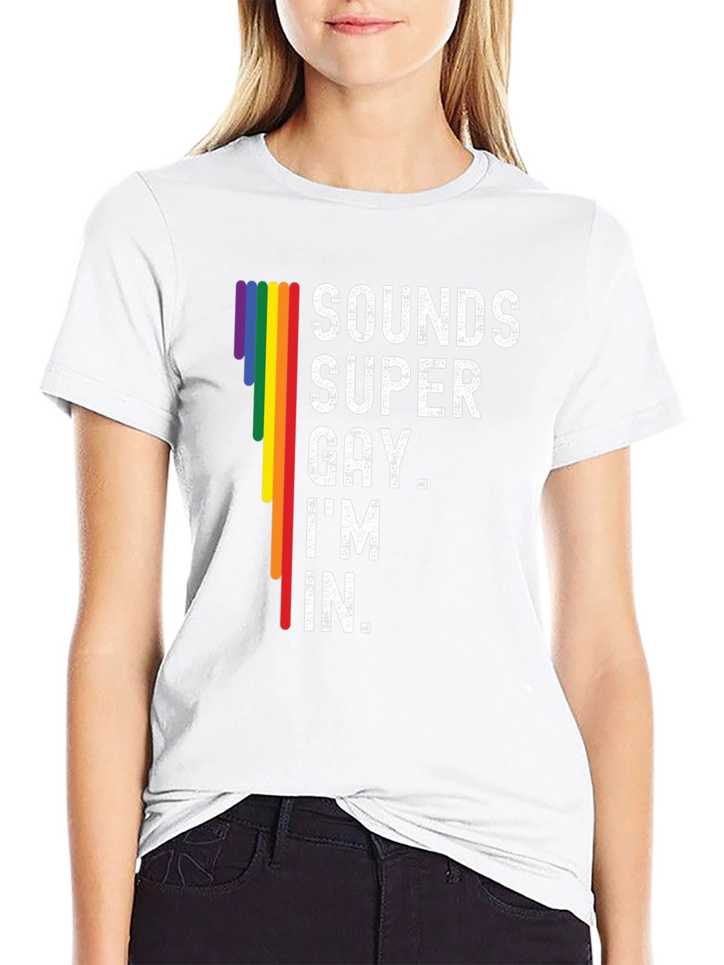 Sounds Super Gay Im In T-Shirt