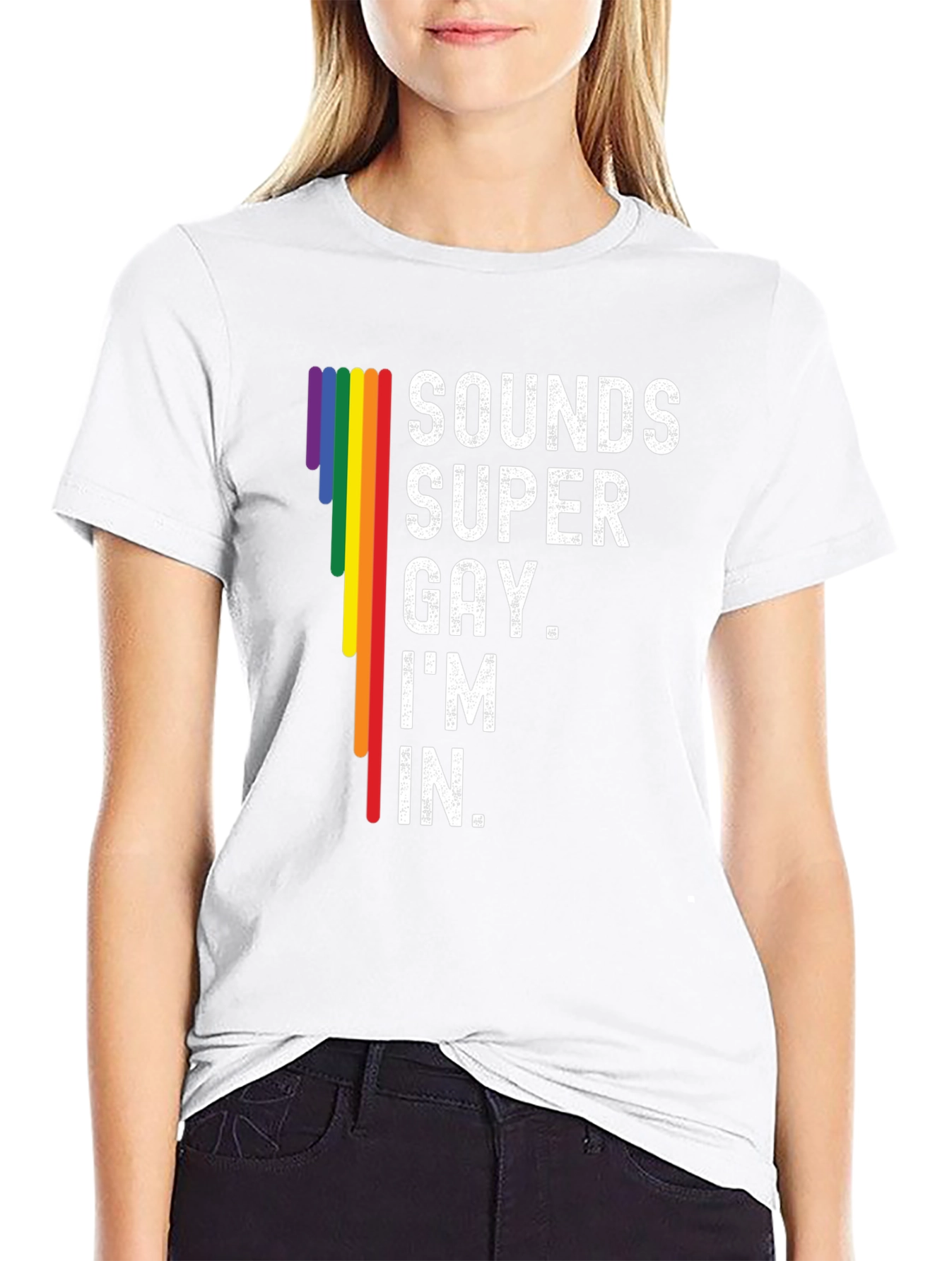 Sounds Super Gay Im In T-Shirt