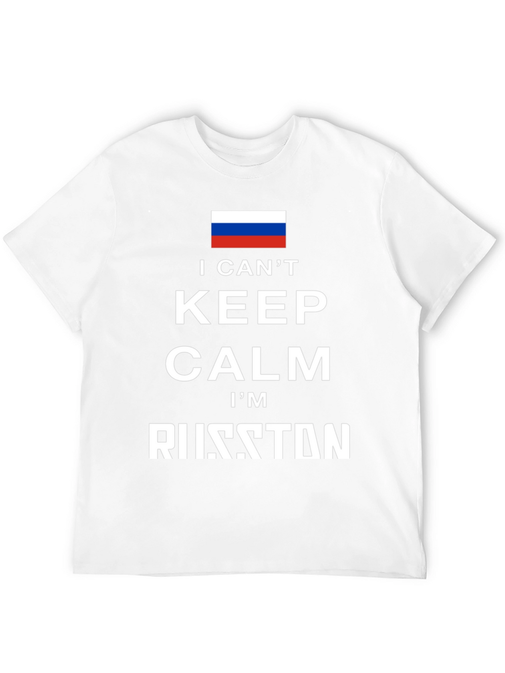 I Cant Keep Calm Im Russian T-Shirt