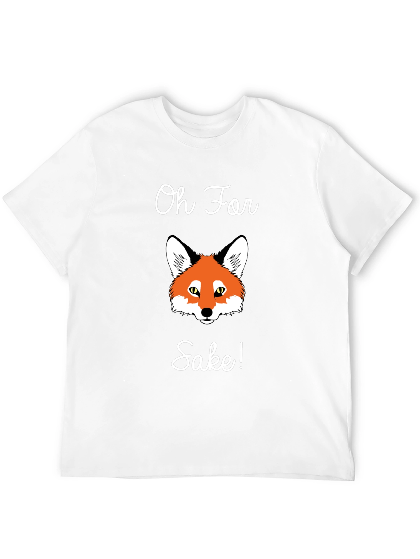 Oh For Fox Sake T-Shirt