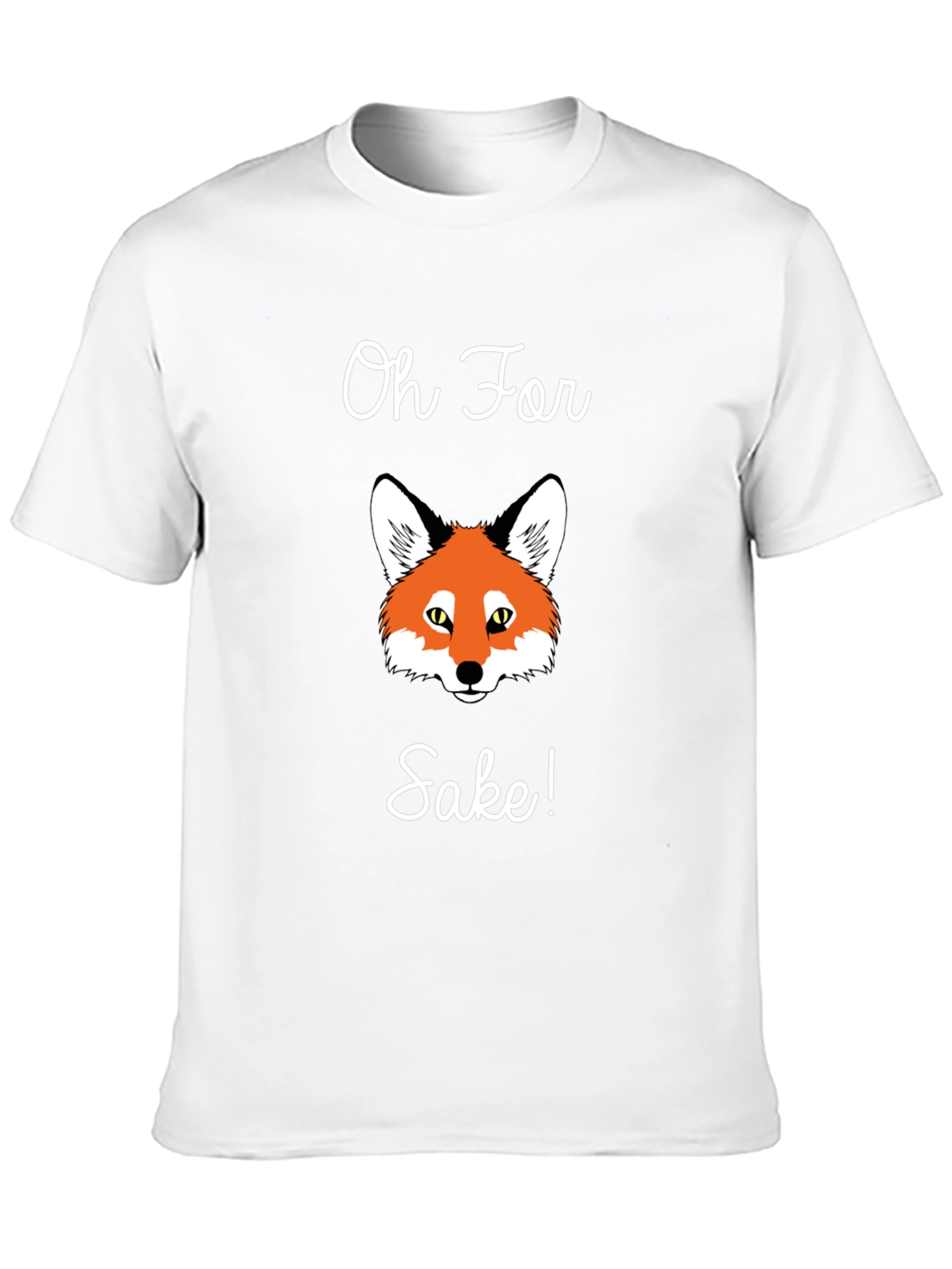Oh For Fox Sake T-Shirt