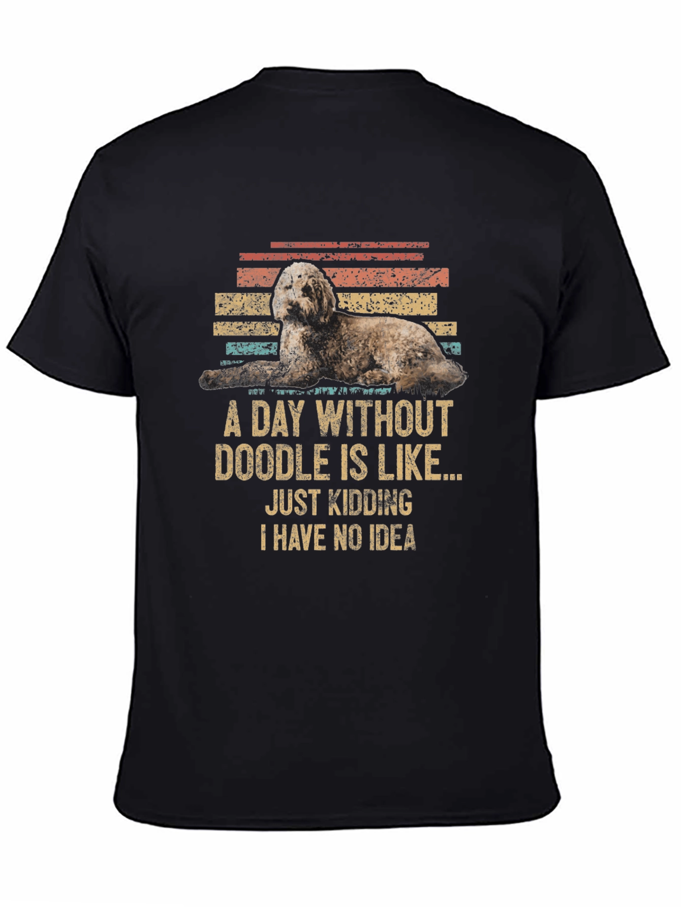 Doodle Dog Graphic Tee: A Day Without Doodle - Funny T-Shirt