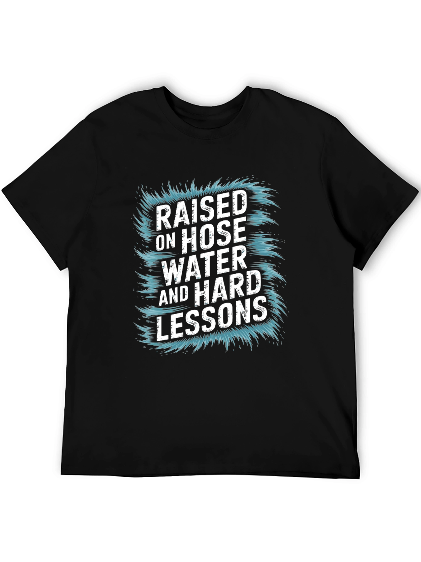 Raised on Hose Water Graphic T-Shirt