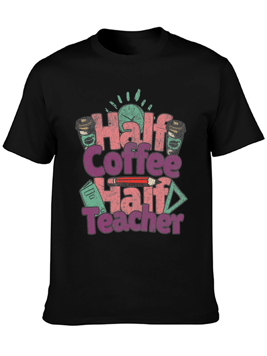 Half Coffee Half Teacher Graphic Tee