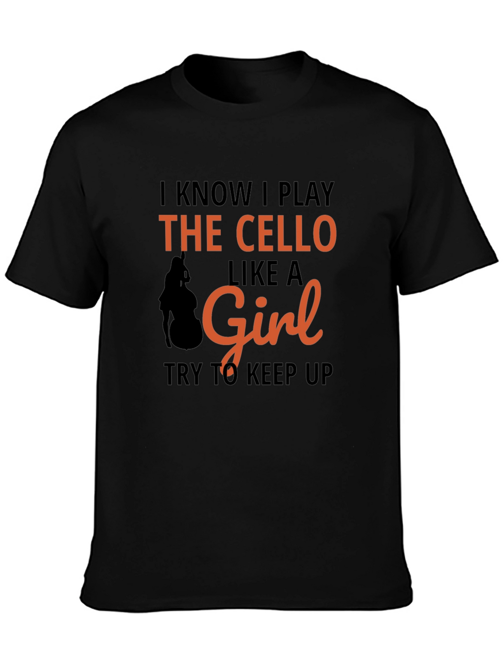 Cello Player Like A Girl T-Shirt