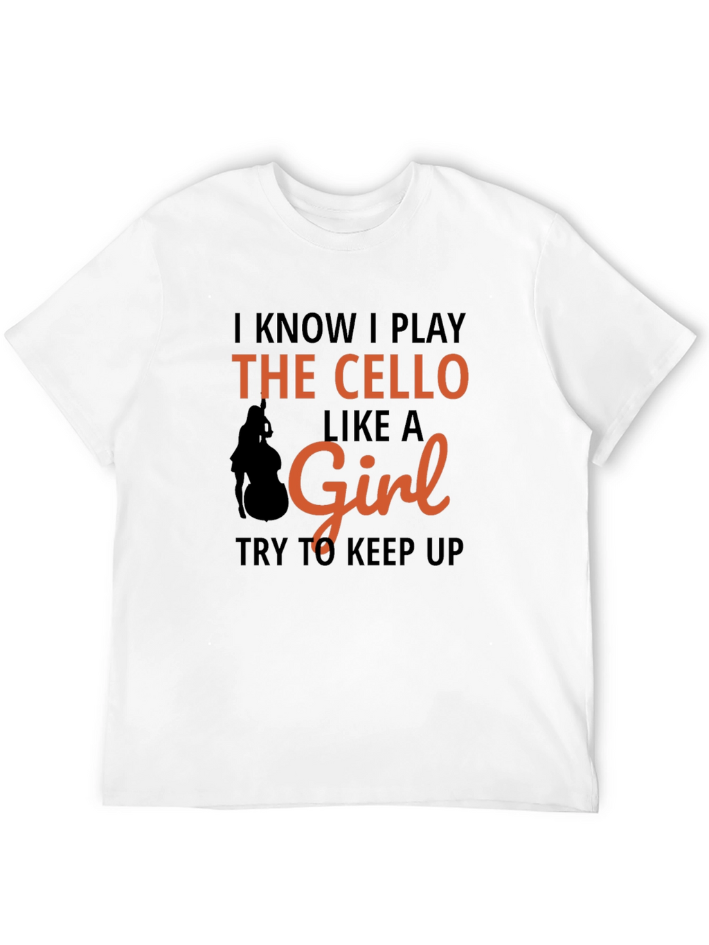 Cello Player Like A Girl T-Shirt