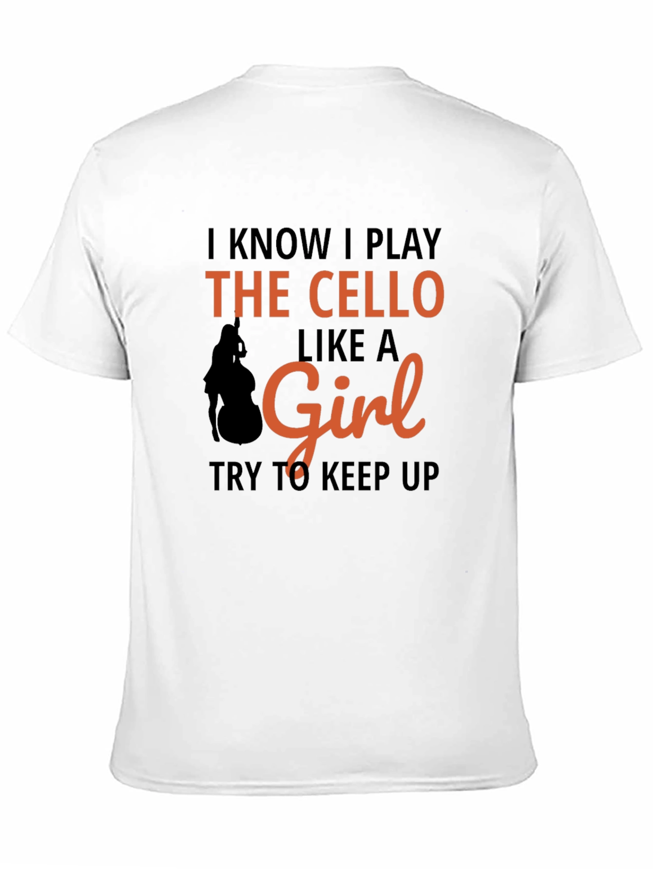 Cello Player Like A Girl T-Shirt